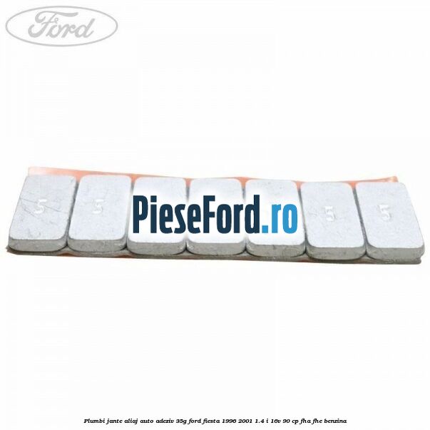 Plumbi jante aliaj auto-adeziv, 35g Ford Fiesta 1996-2001 1.4 i 16V 90 cp FHA, FHE benzina