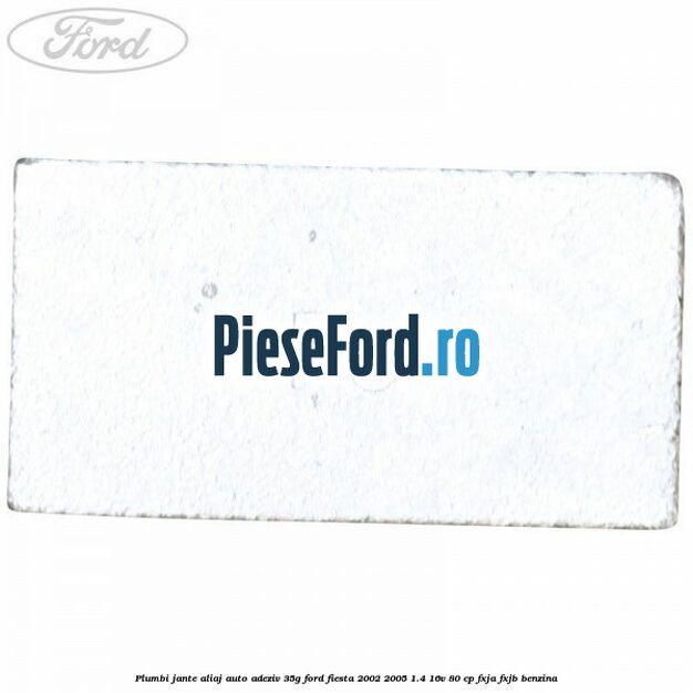 Plumbi jante aliaj auto-adeziv, 35g Ford Fiesta 2002-2005 1.4 16V 80 cp FXJA, FXJB benzina