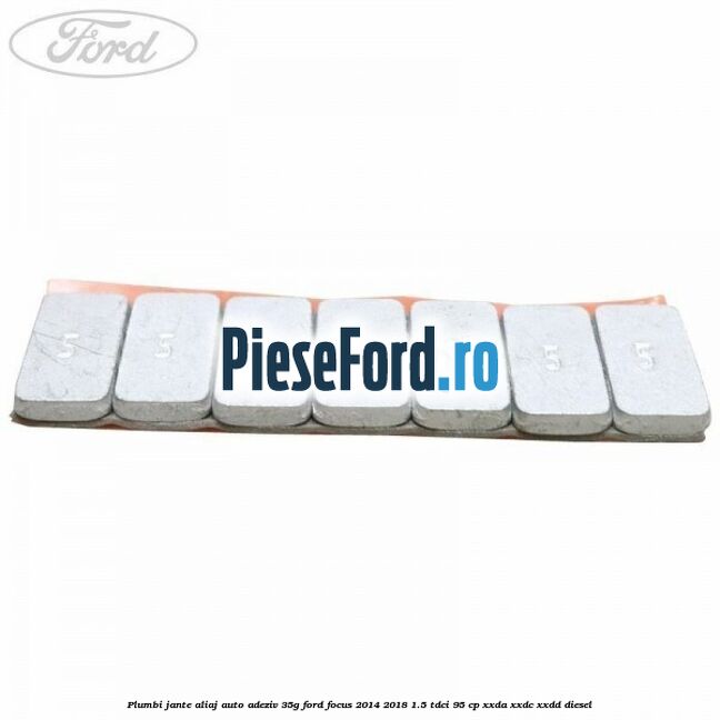 Plumbi jante aliaj auto-adeziv, 35g Ford Focus 2014-2018 1.5 TDCi 95 cp Plumbi jante aliaj auto-adeziv, 35g Ford Focus 2014-2018 1.5 TDCi 95 cp XXDA, XXDC, XXDD diesel