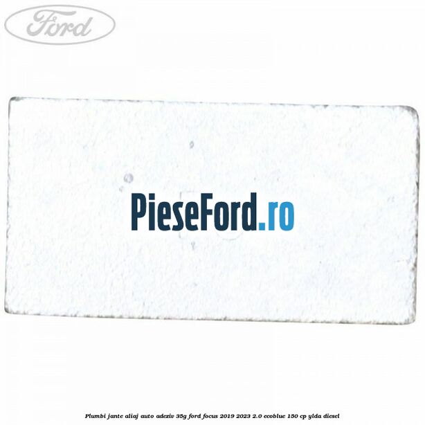 Plumbi jante aliaj auto-adeziv, 35g Ford Focus 2019-2023 2.0 EcoBlue 150 cp Plumbi jante aliaj auto-adeziv, 35g Ford Focus 2019-2023 2.0 EcoBlue 150 cp YLDA diesel