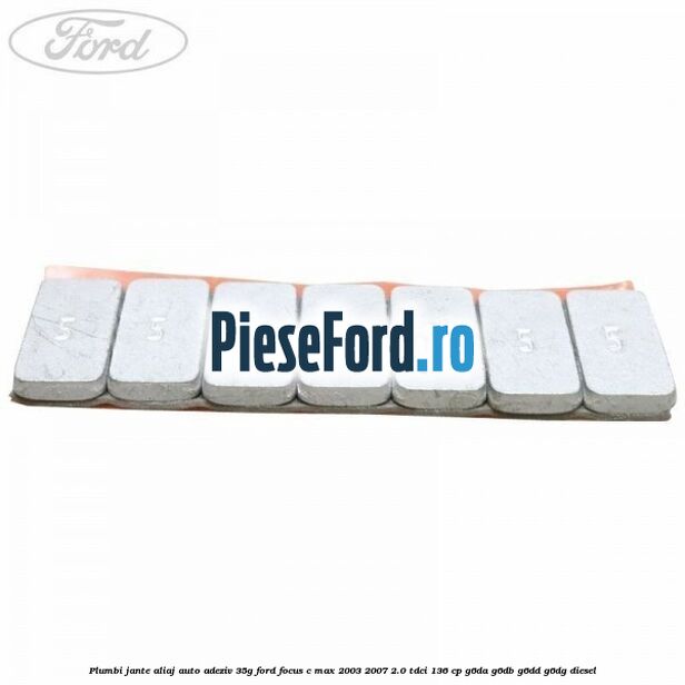 Plumbi jante aliaj auto-adeziv, 35g Ford Focus C-Max 2003-2007 2.0 TDCi 136 cp G6DA, G6DB, G6DD, G6DG diesel