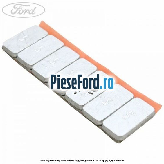 Plumbi jante aliaj auto-adeziv, 35g Ford Fusion 1.25 75 cp FUJA, FUJB benzina