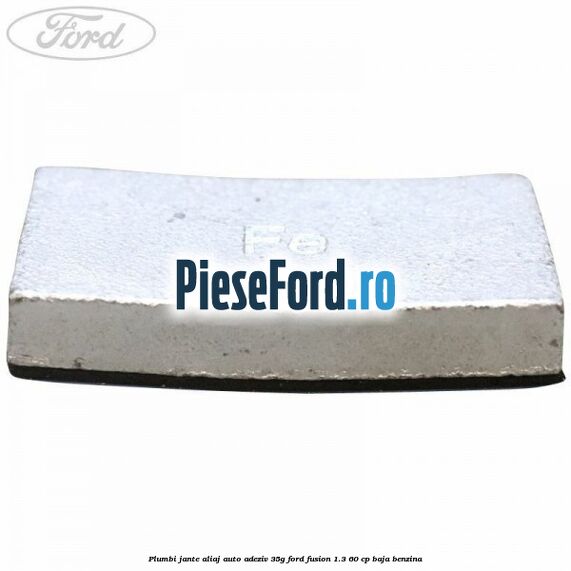 Plumbi jante aliaj auto-adeziv, 35g Ford Fusion 1.3 60 cp Plumbi jante aliaj auto-adeziv, 35g Ford Fusion 1.3 60 cp BAJA benzina