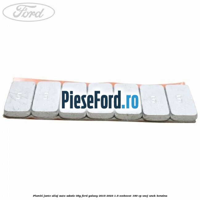 Plumbi jante aliaj auto-adeziv, 35g Ford Galaxy 2015-2023 1.5 EcoBoost 160 cp UNCJ, UNCK benzina