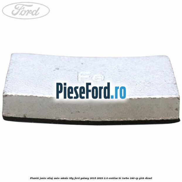 Plumbi jante aliaj auto-adeziv, 35g Ford Galaxy 2015-2023 2.0 EcoBlue Bi-Turbo 240 cp YLCB diesel