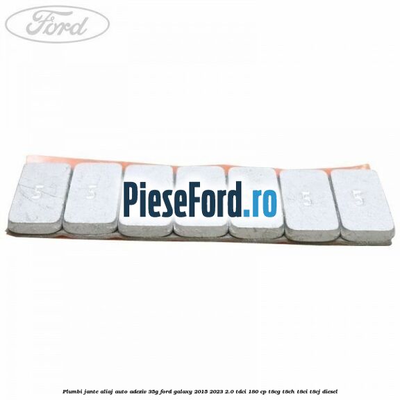 Plumbi jante aliaj auto-adeziv, 35g Ford Galaxy 2015-2023 2.0 TDCi 180 cp Plumbi jante aliaj auto-adeziv, 35g Ford Galaxy 2015-2023 2.0 TDCi 180 cp T8CG, T8CH, T8CI, T8CJ diesel