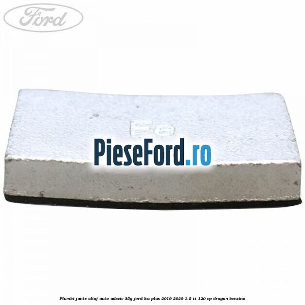 Plumbi jante aliaj auto-adeziv, 35g Ford Ka plus 2019-2020 1.5 Ti 120 cp dragon benzina