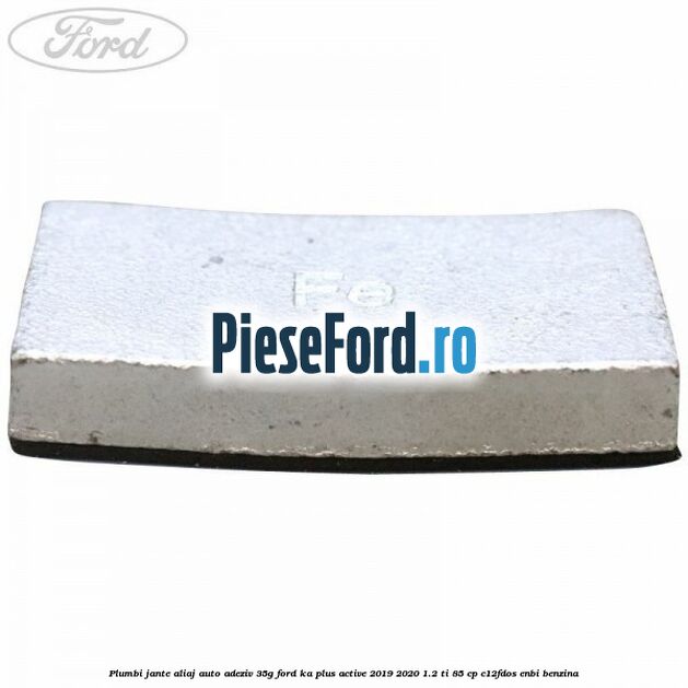 Plumbi jante aliaj auto-adeziv, 35g Ford Ka plus Active 2019-2020 1.2 Ti 85 cp Plumbi jante aliaj auto-adeziv, 35g Ford Ka plus Active 2019-2020 1.2 Ti 85 cp C12FDOS, ENBI benzina