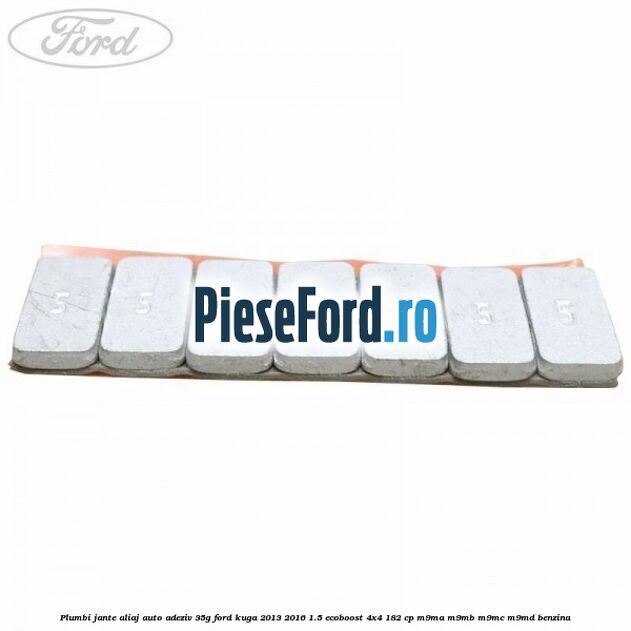 Plumbi jante aliaj auto-adeziv, 35g Ford Kuga 2013-2016 1.5 EcoBoost 4x4 182 cp M9MA, M9MB, M9MC, M9MD benzina