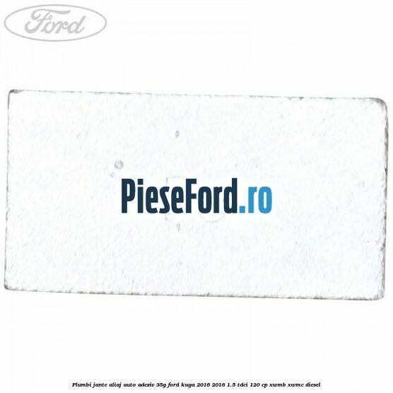 Plumbi jante aliaj auto-adeziv, 35g Ford Kuga 2016-2018 1.5 TDCi 120 cp XWMB, XWMC diesel