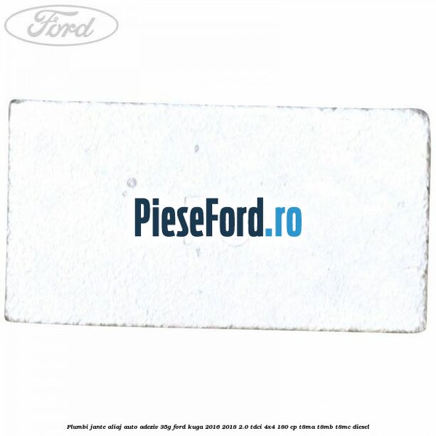 Plumbi jante aliaj auto-adeziv, 35g Ford Kuga 2016-2018 2.0 TDCi 4x4 180 cp T8MA, T8MB, T8MC diesel