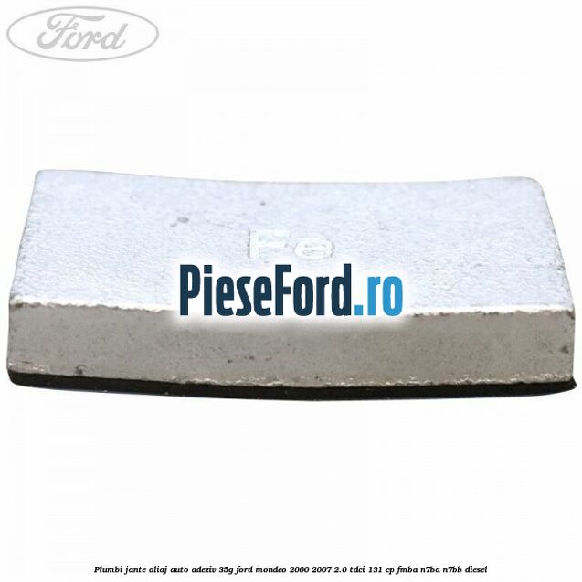 Plumbi jante aliaj auto-adeziv, 35g Ford Mondeo 2000-2007 2.0 TDCi 131 cp FMBA, N7BA, N7BB diesel