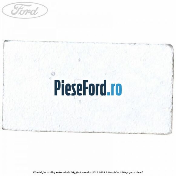 Plumbi jante aliaj auto-adeziv, 35g Ford Mondeo 2019-2023 2.0 EcoBlue 190 cp YMCC diesel