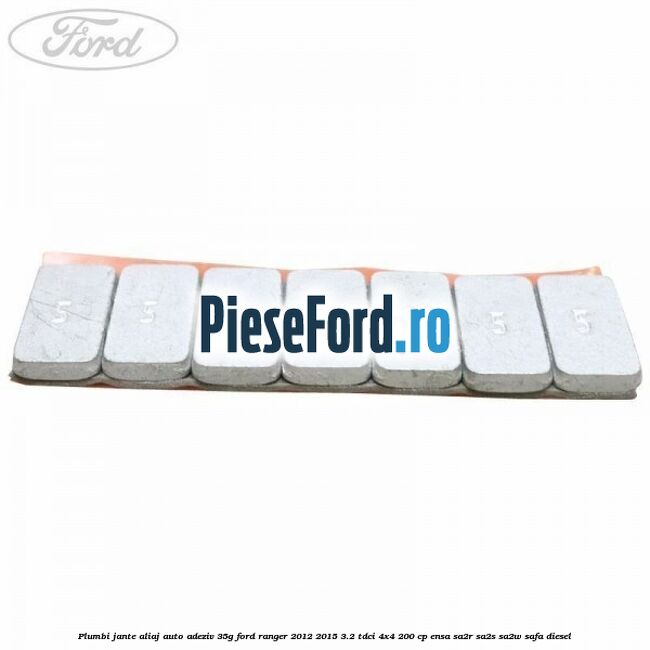 Plumbi jante aliaj auto-adeziv, 35g Ford Ranger 2012-2015 3.2 TDCi 4x4 200 cp ENSA, SA2R, SA2S, SA2W, SAFA diesel