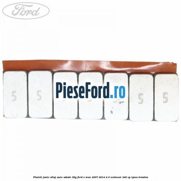 Plumbi jante aliaj auto-adeziv, 35g Ford S-Max 2007-2014 2.0 EcoBoost 240 cp TPWA benzina