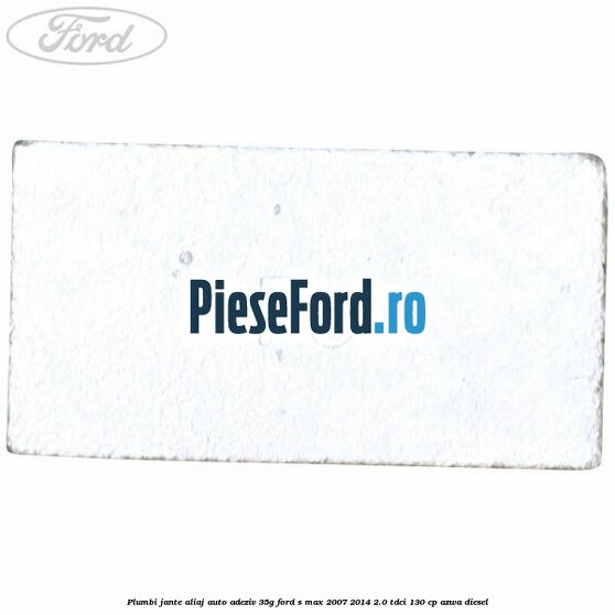 Plumbi jante aliaj auto-adeziv, 35g Ford S-Max 2007-2014 2.0 TDCi 130 cp Plumbi jante aliaj auto-adeziv, 35g Ford S-Max 2007-2014 2.0 TDCi 130 cp AZWA diesel