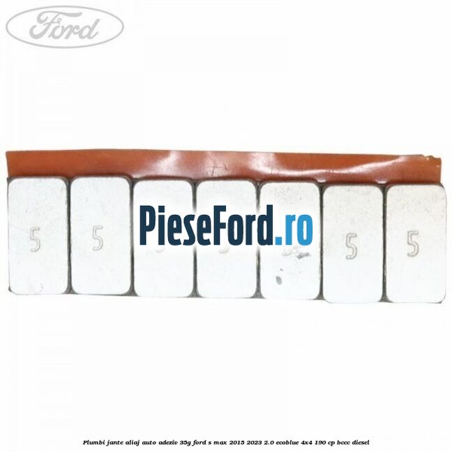 Plumbi jante aliaj auto-adeziv, 35g Ford S-Max 2015-2023 2.0 EcoBlue 4x4 190 cp BCCC diesel