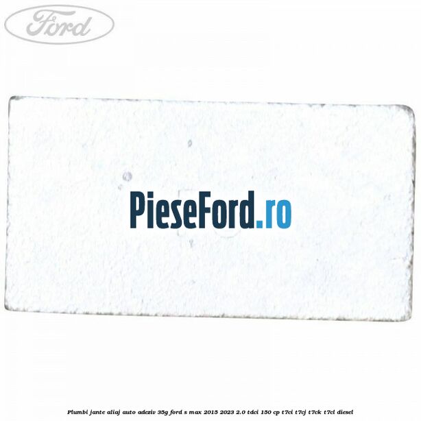 Plumbi jante aliaj auto-adeziv, 35g Ford S-Max 2015-2023 2.0 TDCi 150 cp T7CI, T7CJ, T7CK, T7CL diesel