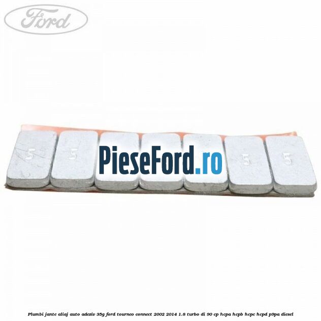 Plumbi jante aliaj auto-adeziv, 35g Ford Tourneo Connect 2002-2014 1.8 Turbo Di 90 cp HCPA, HCPB, HCPC, HCPD, P9PA diesel
