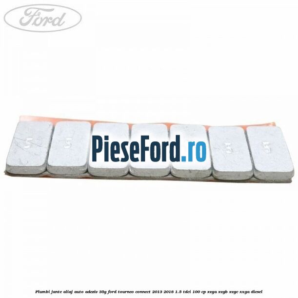 Plumbi jante aliaj auto-adeziv, 35g Ford Tourneo Connect 2013-2018 1.5 TDCi 100 cp XVGA, XVGB, XVGC, XXGA diesel