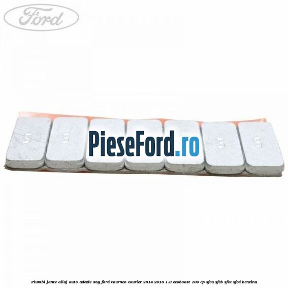 Plumbi jante aliaj auto-adeziv, 35g Ford Tourneo Courier 2014-2018 1.0 EcoBoost 100 cp SFCA, SFCB, SFCC, SFCD benzina