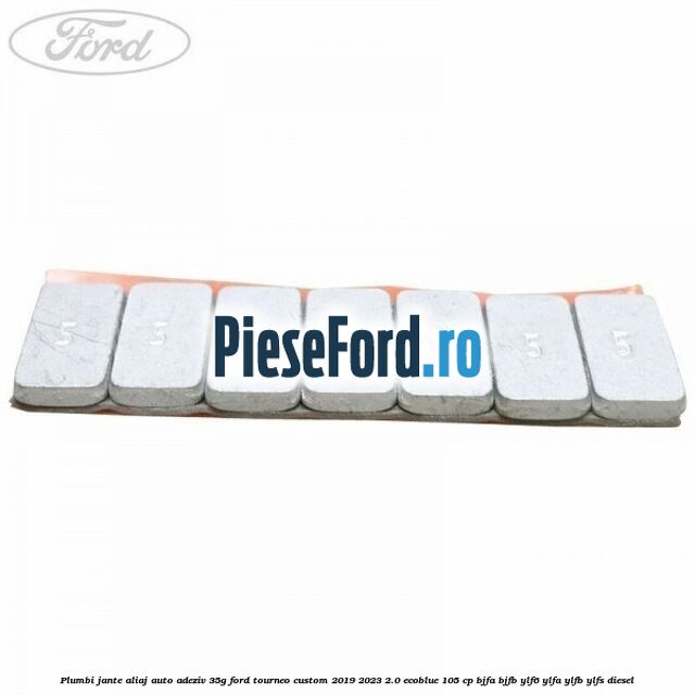 Plumbi jante aliaj auto-adeziv, 35g Ford Tourneo Custom 2019-2023 2.0 EcoBlue 105 cp Plumbi jante aliaj auto-adeziv, 35g Ford Tourneo Custom 2019-2023 2.0 EcoBlue 105 cp BJFA, BJFB, YLF6, YLFA, YLFB, YLFS diesel