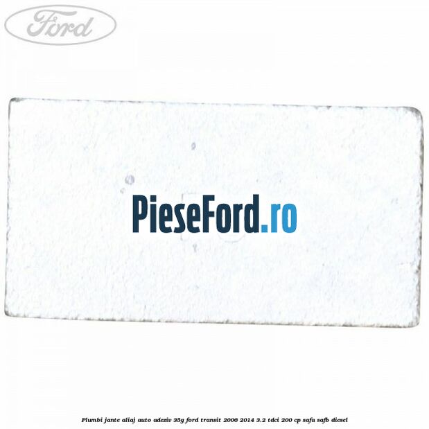 Plumbi jante aliaj auto-adeziv, 35g Ford Transit 2006-2014 3.2 TDCi 200 cp SAFA, SAFB diesel