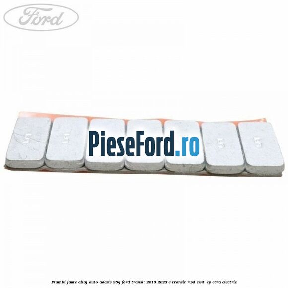 Plumbi jante aliaj auto-adeziv, 35g Ford Transit 2019-2023 E-TRANSIT RWD 184  cp C0RA electric