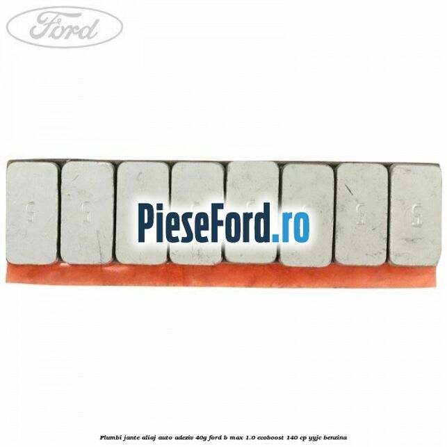 Plumbi jante aliaj auto-adeziv, 40g Ford B-Max 1.0 EcoBoost 140 cp YYJC benzina