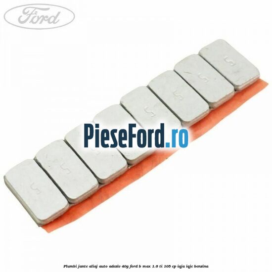 Plumbi jante aliaj auto-adeziv, 40g Ford B-Max 1.6 Ti 105 cp IQJA, IQJC benzina