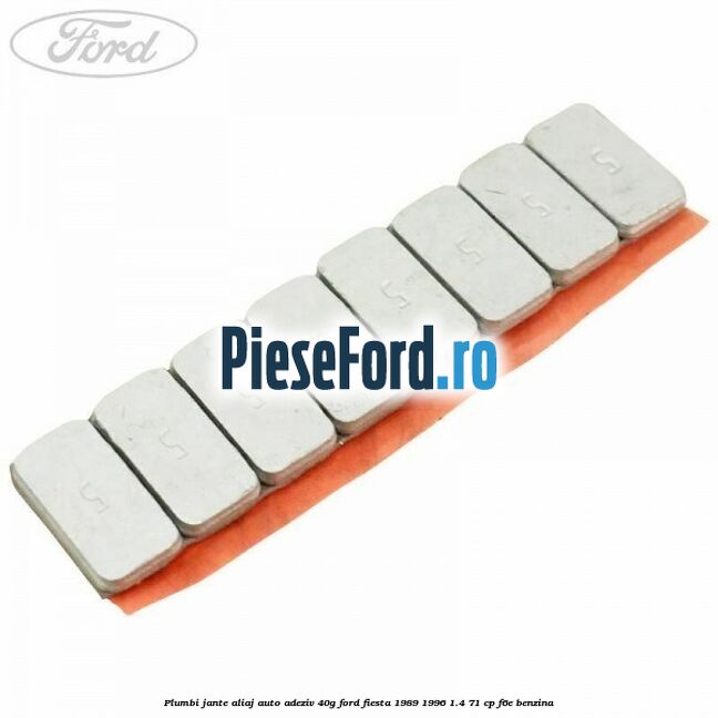 Plumbi jante aliaj auto-adeziv, 40g Ford Fiesta 1989-1996 1.4 71 cp F6E benzina