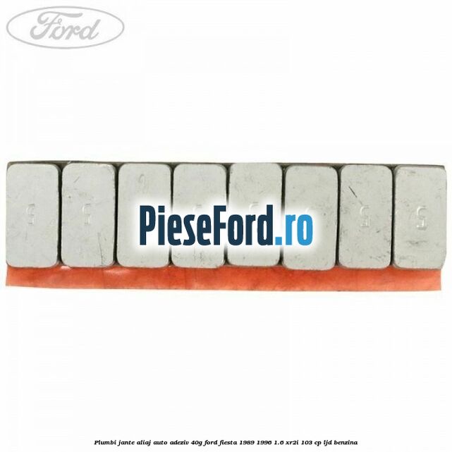 Plumbi jante aliaj auto-adeziv, 40g Ford Fiesta 1989-1996 1.6 XR2i 103 cp LJD benzina