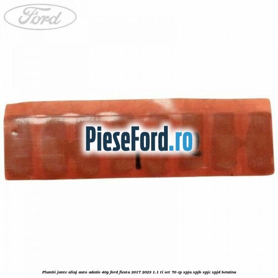 Plumbi jante aliaj auto-adeziv, 40g Ford Fiesta 2017-2023 1.1 Ti-VCT 70 cp XPJA, XPJB, XPJC, XPJD benzina