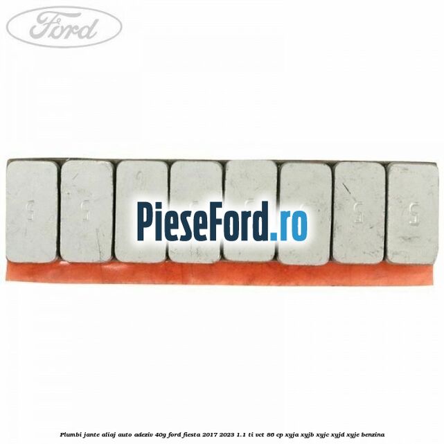 Plumbi jante aliaj auto-adeziv, 40g Ford Fiesta 2017-2023 1.1 Ti-VCT 86 cp XYJA, XYJB, XYJC, XYJD, XYJE benzina