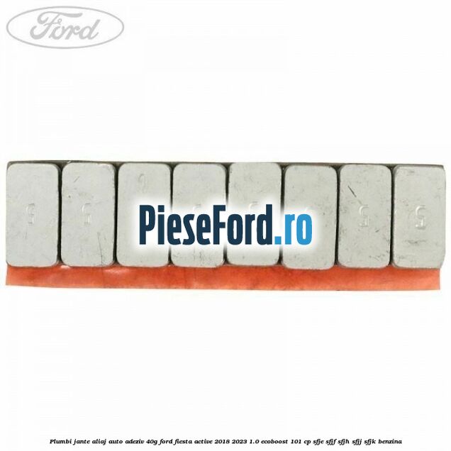 Plumbi jante aliaj auto-adeziv, 40g Ford Fiesta Active 2018-2023 1.0 EcoBoost 101 cp SFJE, SFJF, SFJH, SFJJ, SFJK benzina