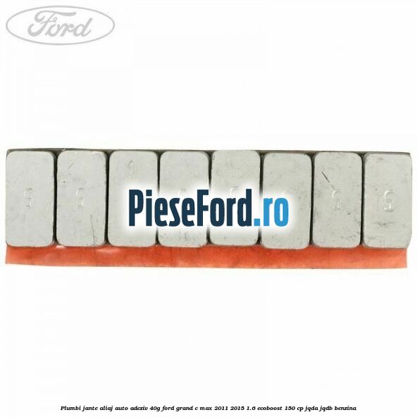 Plumbi jante aliaj auto-adeziv, 40g Ford Grand C-Max 2011-2015 1.6 EcoBoost 150 cp JQDA, JQDB benzina
