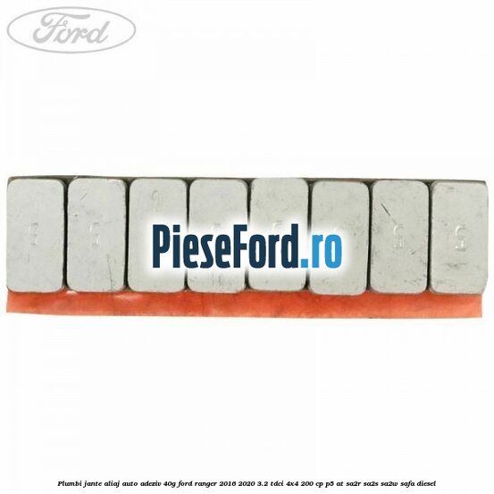 Plumbi jante aliaj auto-adeziv, 40g Ford Ranger 2016-2020 3.2 TDCi 4x4 200 cp P5-AT, SA2R, SA2S, SA2W, SAFA diesel