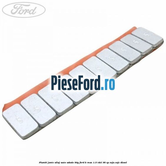 Plumbi jante aliaj auto-adeziv, 50g Ford B-Max 1.5 TDCi 95 cp XVJA, XVJC diesel