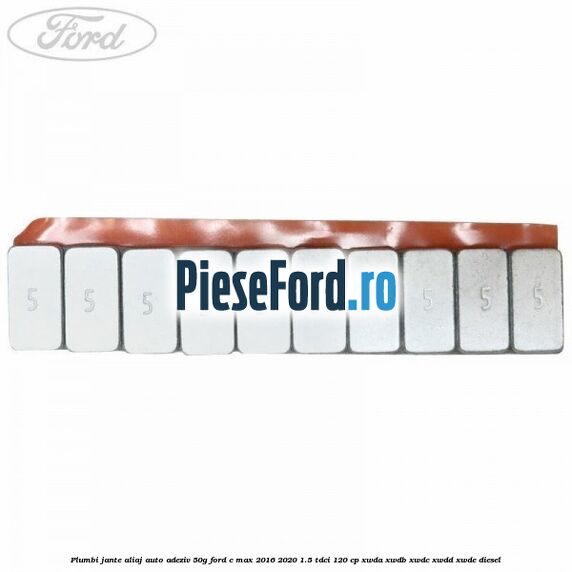 Plumbi jante aliaj auto-adeziv, 50g Ford C-Max 2016-2020 1.5 TDCi 120 cp XWDA, XWDB, XWDC, XWDD, XWDE diesel