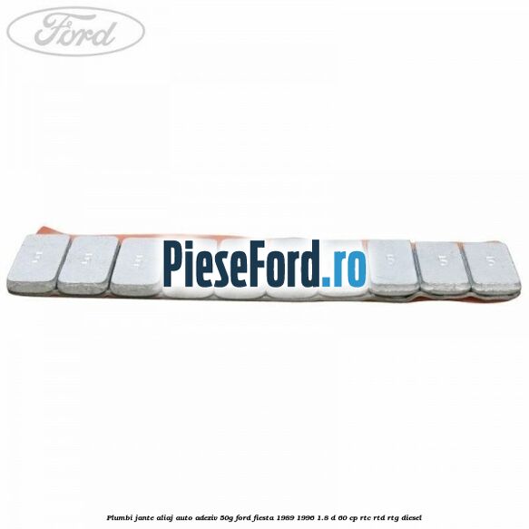 Plumbi jante aliaj auto-adeziv, 50g Ford Fiesta 1989-1996 1.8 D 60 cp RTC, RTD, RTG diesel