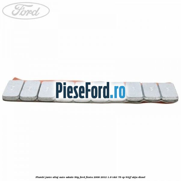 Plumbi jante aliaj auto-adeziv, 50g Ford Fiesta 2008-2012 1.6 TDCi 75 cp HHJF, UBJA diesel