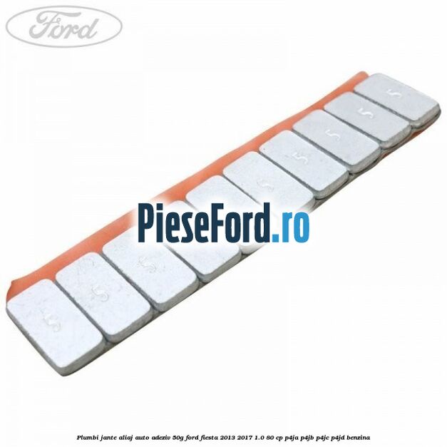 Plumbi jante aliaj auto-adeziv, 50g Ford Fiesta 2013-2017 1.0 80 cp P4JA, P4JB, P4JC, P4JD benzina