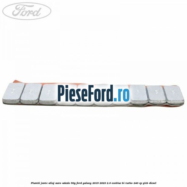 Plumbi jante aliaj auto-adeziv, 50g Ford Galaxy 2015-2023 2.0 EcoBlue Bi-Turbo 240 cp YLCB diesel