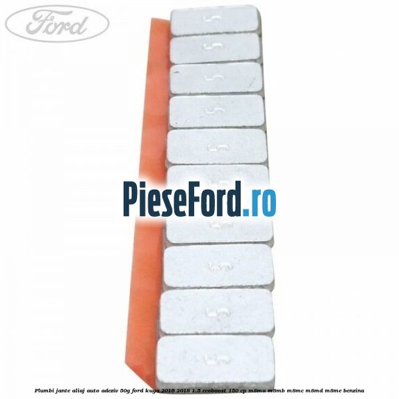 Plumbi jante aliaj auto-adeziv, 50g Ford Kuga 2016-2018 1.5 EcoBoost 150 cp M8MA, M8MB, M8MC, M8MD, M8ME benzina