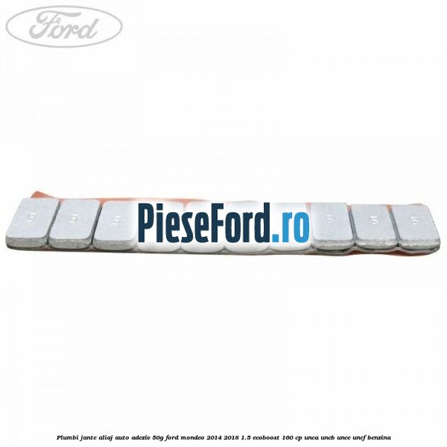Plumbi jante aliaj auto-adeziv, 50g Ford Mondeo 2014-2018 1.5 EcoBoost 160 cp UNCA, UNCB, UNCE, UNCF benzina