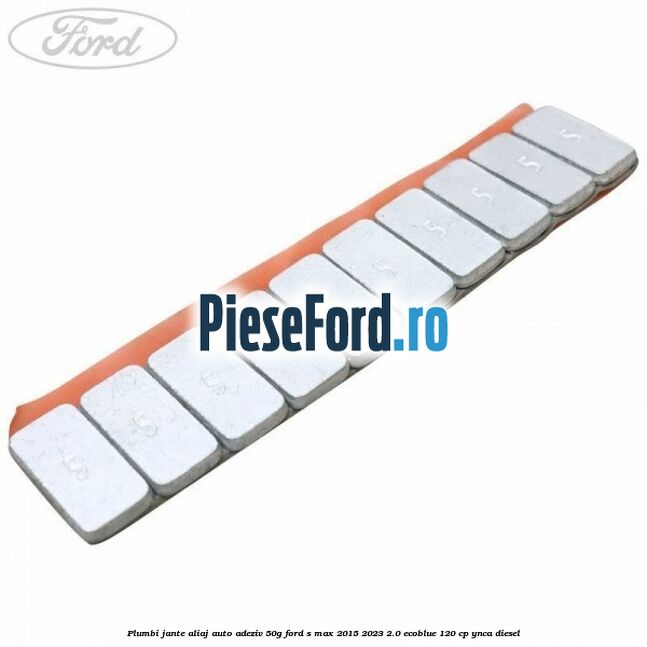 Plumbi jante aliaj auto-adeziv, 50g Ford S-Max 2015-2023 2.0 EcoBlue 120 cp YNCA diesel