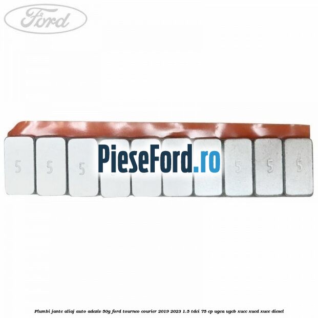 Plumbi jante aliaj auto-adeziv, 50g Ford Tourneo Courier 2019-2023 1.5 TDCi 75 cp UGCA, UGCB, XUCC, XUCD, XUCE, diesel