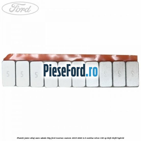 Plumbi jante aliaj auto-adeziv, 50g Ford Tourneo Custom 2019-2023 2.0 EcoBlue mHEV 130 cp BKFC, BKFD Hybrid