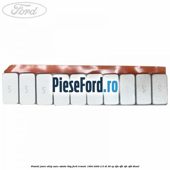 Plumbi jante aliaj auto-adeziv, 50g Ford Transit 1994-2000 2.5 DI 69 cp 4FA, 4FB, 4FC, 4FD diesel