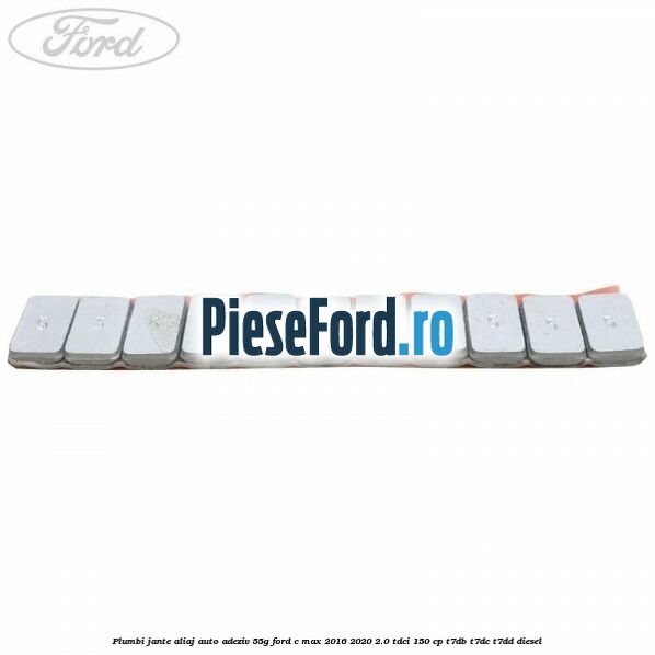 Plumbi jante aliaj auto-adeziv, 55g Ford C-Max 2016-2020 2.0 TDCi 150 cp T7DB, T7DC, T7DD diesel